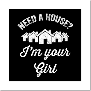 Need a house I'm your girl Posters and Art